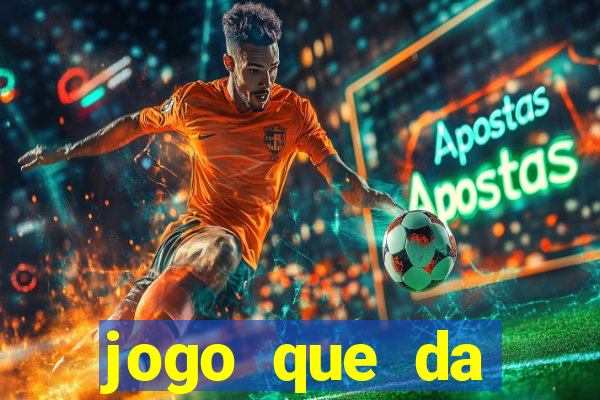 jogo que da dinheiro sem precisar depositar